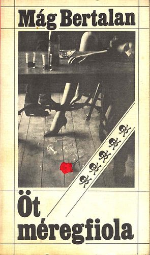 Mág Bertalan - Öt méregfiola