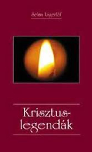 Selma Lagerlf - Krisztuslegendk