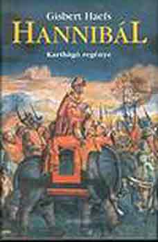 Gisbert Haefs - Hannibál. Karthágó regénye