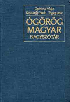 Gy�rk�sy Alajos; Kapit�nffy Istv�n; Tegyey Imre - �g�r�g-magyar nagysz�t�r