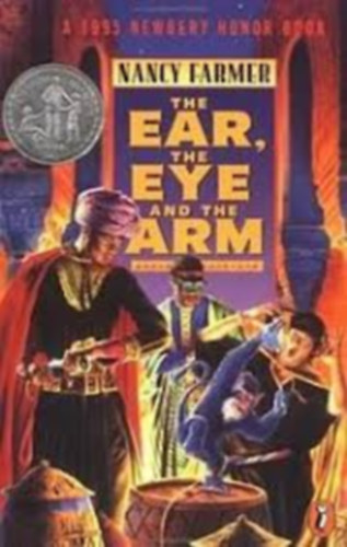 Nancy Farmer - The Ear, the Eye and the Arm