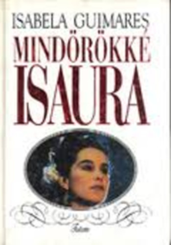 Isabela Guimares - Mindörökké Isaura