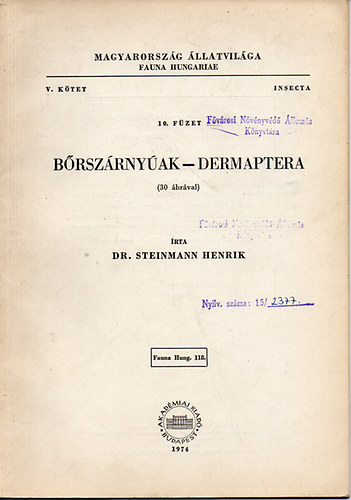 Dr. Steinmann Henrik - Brszrnyak - Dermaptera (30 brval) - Magyarorszg llatvilga (Fauna Hungariae 118) V. ktet 10. fzet (Insecta)