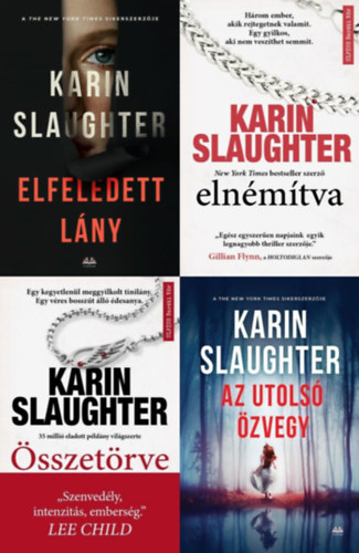 Karin Slaughter - 4 db a Will Trent  sorozatbl: Elnmtva + sszetrve  + Elfeledett lny + Az utols zvegy