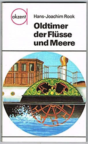 Hans-Joachim Rook - Oldtimer der Fl�sse und Meere