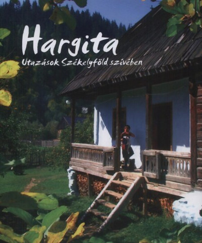 Fucsk�r J�zsef Attila Fucsk�r �gnes - Hargita - Utaz�sok Sz�kelyf�ld sz�v�ben