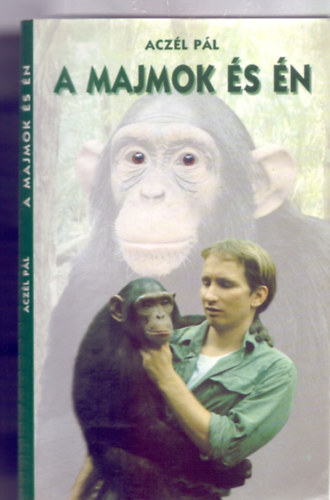 Aczl Pl - A majmok s n (A szerz fotival s rajzaival)