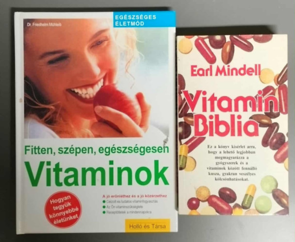 Dr. Earl Mindell Friedhelm Mühleib - Vitamin összefoglaló könyvcsomag - Vitaminok - Fitten, szépen, egészségesen + Vitamin Biblia