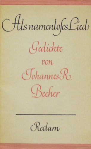 Becher R. Johannes - Als namenloses Lied