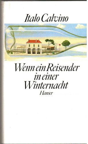 Italo Calvino - Wenn ein Reisender in einer Winternacht