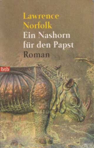 Lawrence Norfolk - Ein Nashorn fr den Papst