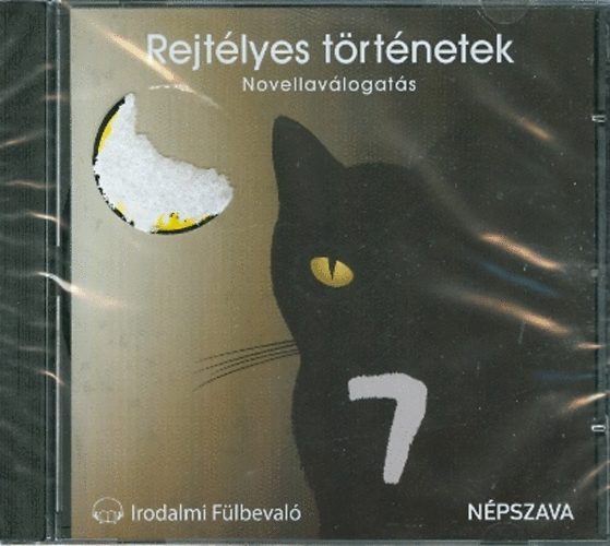Maupassant-Kosztolnyi-Edgar A. Poe-Karel Capek - Rejtlyes trtnetek - novellavlogats (Irodalmi Flbeval) CD