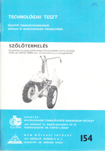 Technológiai teszt (értesítő termeléstechnológiák műszaki és gazdaságossági vizsgálatáról) - Szőlőtermelés