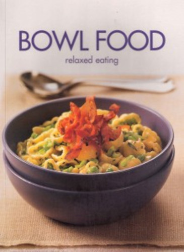 Bowl Food - relaxed eating