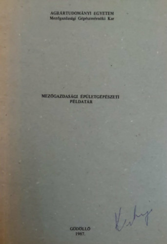 Dr. Bar�tfi Istv�n - Mez�gazdas�gi �p�letg�p�szeti p�ldat�r