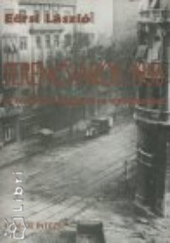 Ersi Lszl - Ferencvros 1956 - A kerlet fegyveres csoportjai -1956-os Magyar Forradalom Trtnete Dokumentcis s Kutatintzetnek sorozata