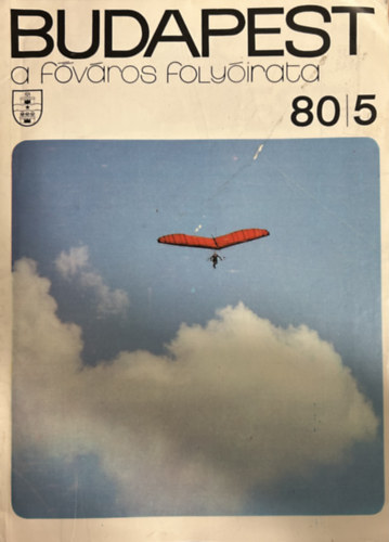 Mesterh�zi Lajos  (f�szerk.) - Budapest: A f�v�ros foly�irata 1980/5