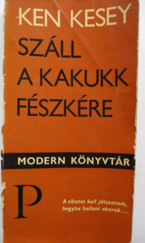 Ken Kesey - Sz�ll a kakukk f�szk�re