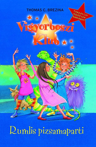 Thomas Brezina - Vigyorboszi klub 5. - Rumlis pizsamaparti