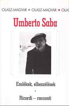 Umberto Saba - Emlkek, elbeszlsek/Ricordi-racconti
