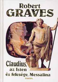 Robert Graves - Claudius, az isten �s feles�ge, Messalina