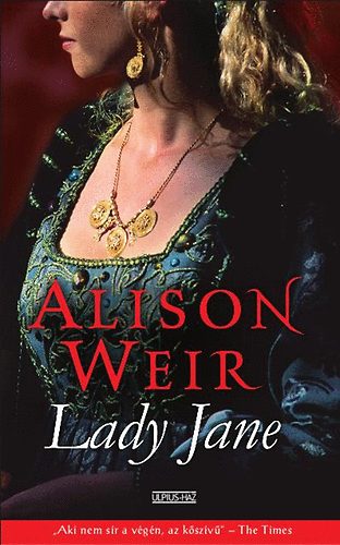 Alison Weir - Lady Jane