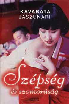 Jaszunari Kavabata - Szpsg s szomorsg
