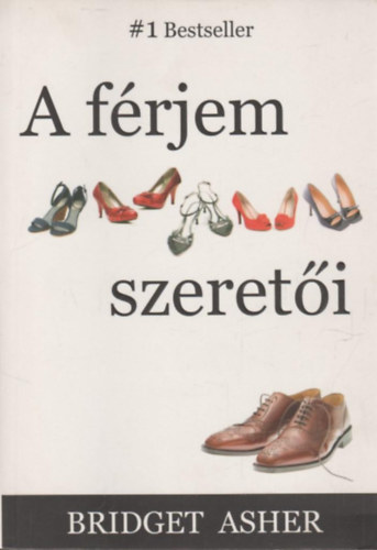 Bridget Asher - A férjem szeretői
