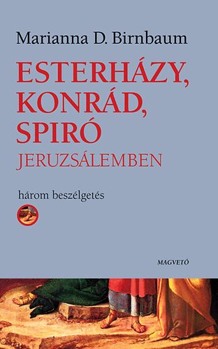 Marianna D. Birnbaum - Esterh�zy, Konr�d, Spir� Jeruzs�lemben