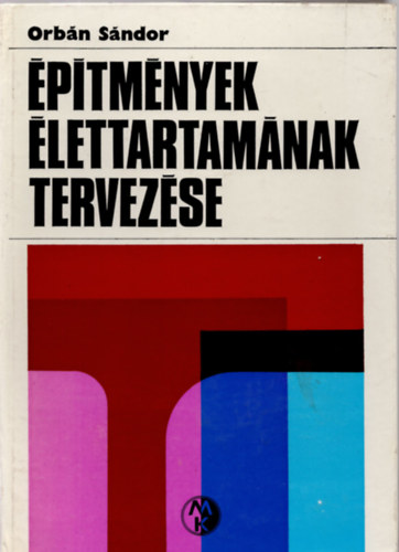 Orb�n S�ndor - �p�tm�nyek �lettartam�nak tervez�se