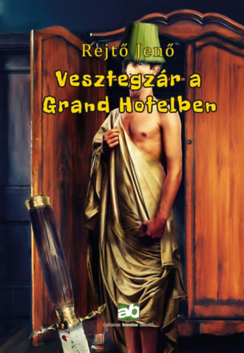 Rejt� Jen� - Vesztegz�r a Grand Hotelben