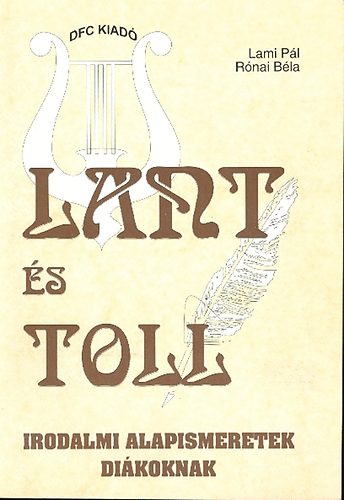 Lami Pál-Rónai Béla - Lant és toll (szöveggyűjtemény)