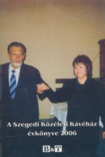 Szondi Ildik, Snyei Rbert Majzik Istvn szerk. - A Szegedi Kzleti Kvhz vknyve 2006