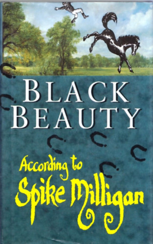 Spike Milligan - Black Beauty - According to Spike Milligan