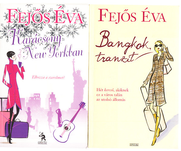 Fejős Éva - Karácsony New Yorkban + Bangkok, tranzit (2 mű)