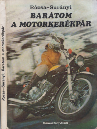 Rózsa Görgy- Surányi Péter - Barátom a motorkerékpár