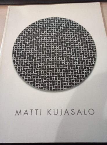 Matti Kujasalo. Vuoden taiteilija - Arets konstnr - Artist of the Year  (nmet-svd-angol nyelven)