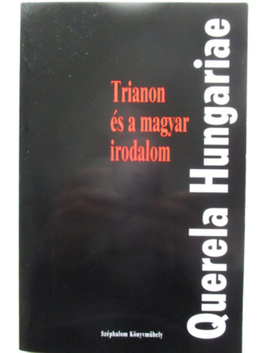 Pomogáts Béla - Querela Hungariae-Trianon és a magyar irodalom