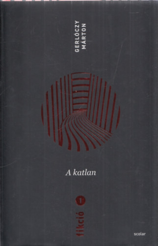 Gerlóczy Márton - A katlan (Fikció 1.)