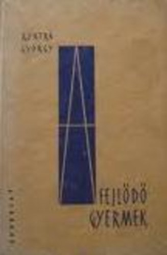 Kontra Gy�rgy - A fejl�d� gyermek