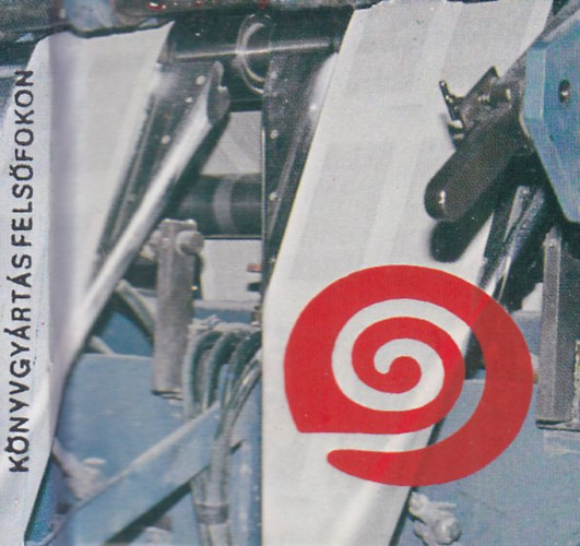 Varga Gy�rgy - K�nyvgy�rt�s fels�fokon (sz�mozott, minik�nyv)