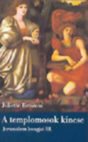 Juliette Benzoni - A templomosok kincse (Jeruzslem lovagjai III.)