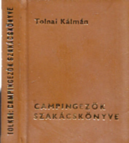 Tolnai Klmn - Campingezk szakcsknyve miniknyv