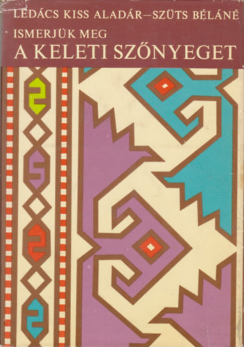 Ledcs Kiss-Sztsn - Ismerjk meg a keleti sznyeget