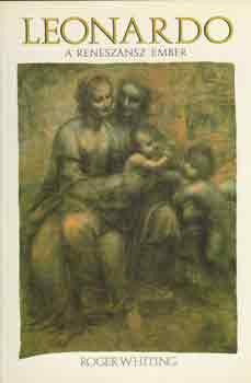 Roger Whiting - Leonardo, a renesznsz ember