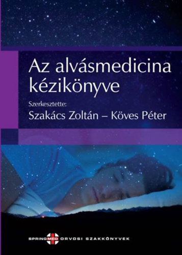 Dr. Dr.köves Péter Szakács Zoltán - Az alvásmedicina kézikönyve