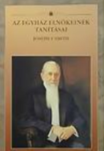 Az egyhz elnkeinek tantsai-Joseph F. Smith