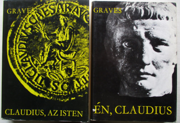 Robert Graves - �n, Claudius + Claudius, az Isten