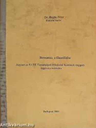 Dr. Hajdu Péter - Bevezetés a filozófiába - Jegyzet az ELTE Tanárképző Főiskolai Karának és levelező tagozata számára