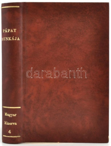 Ppay Smuel - A magyar literatra esmrete I-II. rsz. Magyar Minerva 4. kt. reprint